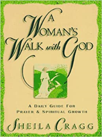 A Woman's Walk With God: A Daily Guide for Prayer and Spiritual Growth